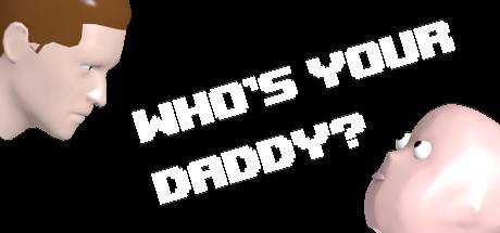 Who`s Your Daddy