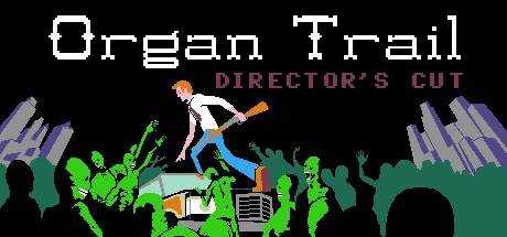 Organ Trail: Director`s Cut