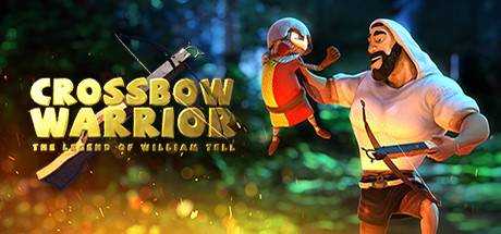 Crossbow Warrior — The Legend of William Tell