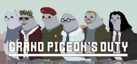 Grand Pigeon`s Duty