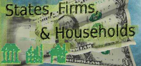 States, Firms, & Households