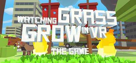 Watching Grass Grow In VR — The Game