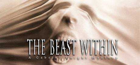The Beast Within: A Gabriel Knight® Mystery