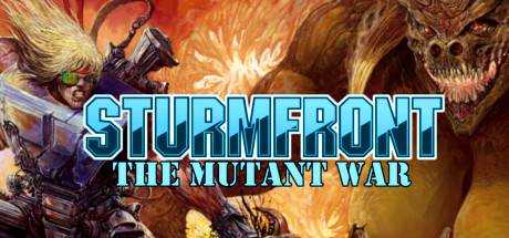 SturmFront — The Mutant War: Übel Edition