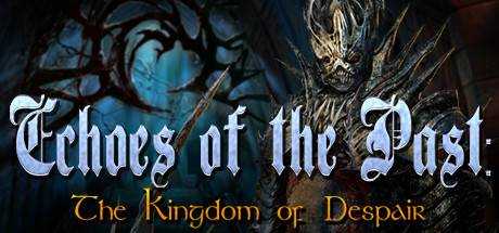 Echoes of the Past: Kingdom of Despair Collector`s Edition