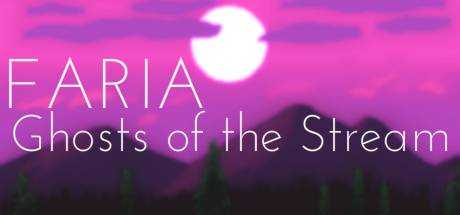 FARIA: Ghosts of the Stream