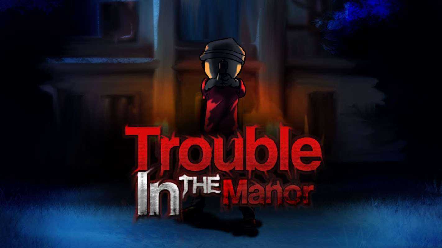 Trouble in the Manor