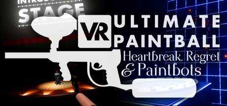 VR Ultimate Paintball: Heartbreak, Regret & Paintbots