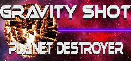 Gravity Shot : Planet Destroyer