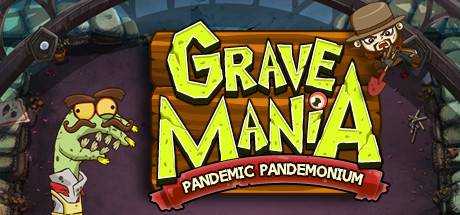 Grave Mania: Pandemic Pandemonium