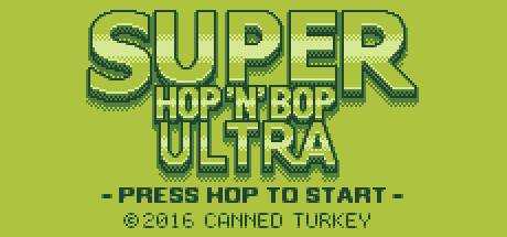 Super Hop `N` Bop ULTRA