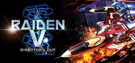 Raiden V: Director`s Cut | 雷電 V Director`s Cut | 雷電V:導演剪輯版