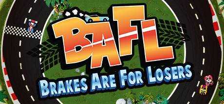 BAFL — Brakes Are For Losers