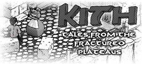 Kith — Tales from the Fractured Plateaus