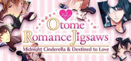 Otome Romance Jigsaws — Midnight Cinderella & Destined to Love