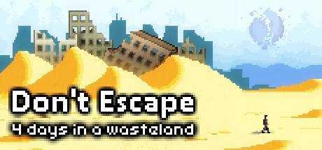 Don`t Escape: 4 Days in a Wasteland