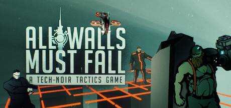 All Walls Must Fall — A Tech-Noir Tactics Game