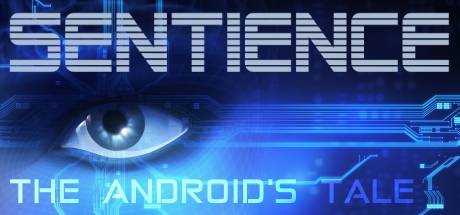 Sentience: The Android`s Tale