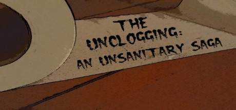 The Unclogging: An Unsanitary Saga