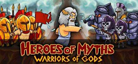 Heroes of Myths — Warriors of Gods
