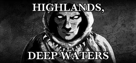Highlands, Deep Waters