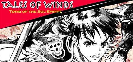 Tales of Winds: Tomb of the Sol Empire