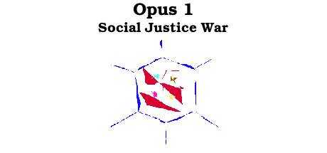 Opus 1 — Social Justice War