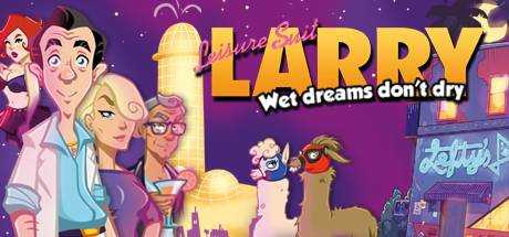 Leisure Suit Larry — Wet Dreams Don`t Dry