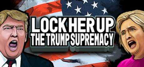 Lock Her Up: The Trump Supremacy