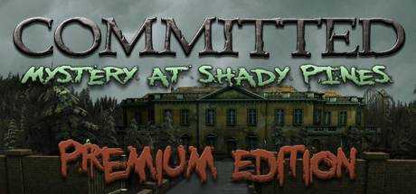 Committed: Mystery at Shady Pines — Premium Edition