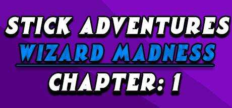 Stick Adventures: Wizard Madness: Chapter 1