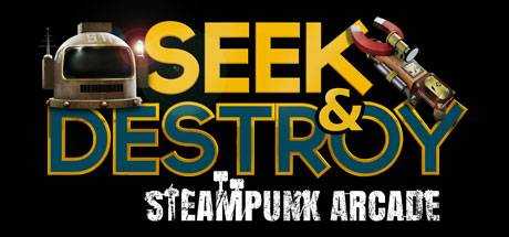 Seek & Destroy — Steampunk Arcade