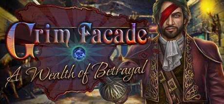 Grim Facade: A Wealth of Betrayal Collector`s Edition