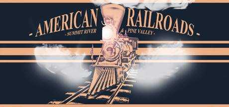American Railroads — Summit River & Pine Valley