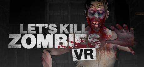Let`s Kill Zombies VR