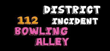 District 112 Incident: Bowling Alley