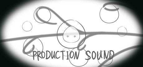 Production Sound / 产声