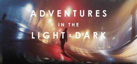 Adventures in the Light & Dark