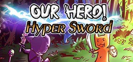 Our Hero! Hyper Sword