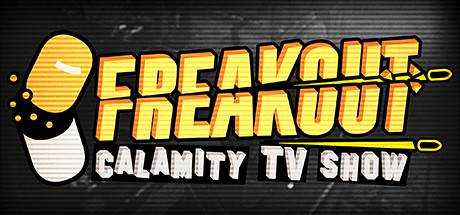 Freakout : Calamity TV Show