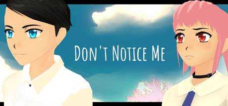 Don`t Notice Me