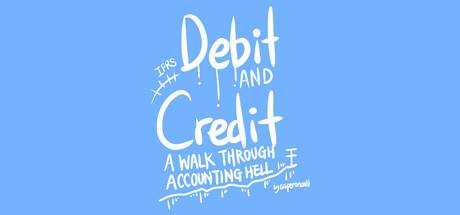 Debit And Credit:A Walk Through Accounting Hell