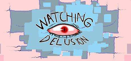 Watching Delusion