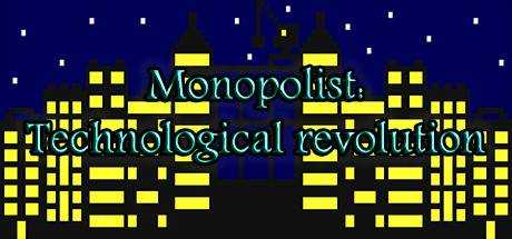 Monopolist: Technological Revolution