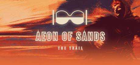 Aeon of Sands — The Trail