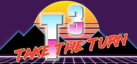 T3 — Take the Turn