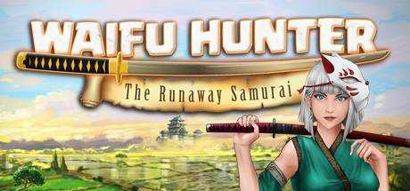 Waifu Hunter — Episode 1 : The Runaway Samurai