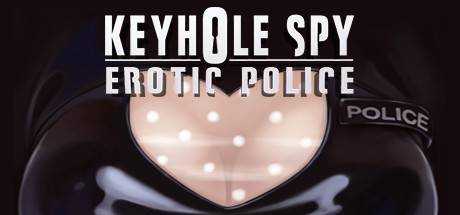 Keyhole Spy: Erotic Police