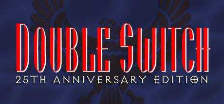 Double Switch — 25th Anniversary Edition