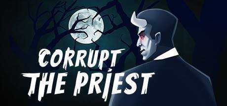 Corrupt The Priest